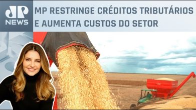 Governo taxa o agronegócio com medida provisória